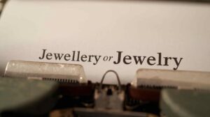 jewellery or jewelry - how is it spelled?